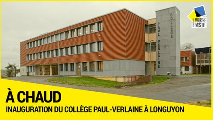 [A CHAUD] - Inauguration du collège Paul-Verlaine à Longuyon