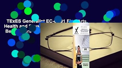 TExES Generalist EC-6 191 Fine Arts, Health and Physical Education BOOST Edition  Best Sellers