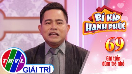 Bí Kíp Hạnh Phúc - Tập 69: Bố mẹ nên giữ lời hứa với trẻ