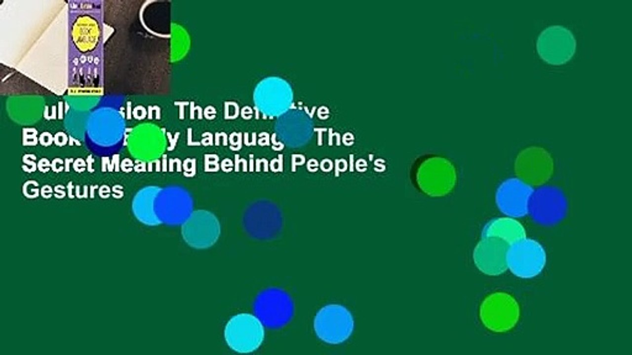Full version  The Definitive Book Of Body Language: The Secret Meaning Behind People's Gestures