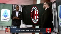 ZLATAN RETURNS! How Ibrahimovic fits with AC Milan _ Serie