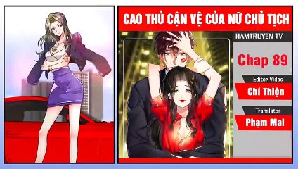 Cao Thủ Cận Vệ Của Nữ Chủ Tịch Chap 89