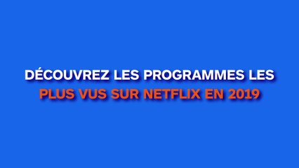 Découvrez les programmes les plus vus sur Netflix en 2019