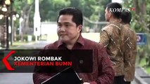 Jokowi Pangkas Anak Buah Erick Thohir, Ini Susunannya