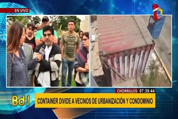 Download Video: Chorrillos: container divide a vecinos de urbanización y condominio