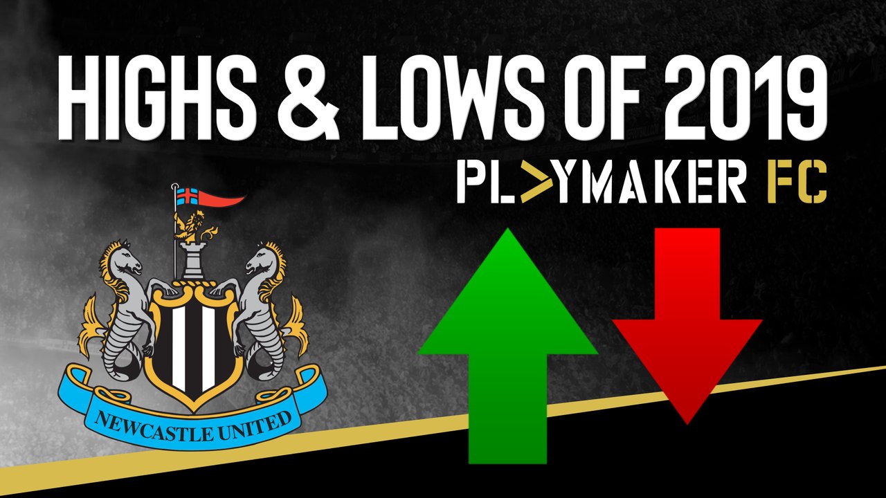 The Best & Worst Moments of 2019: Newcastle United