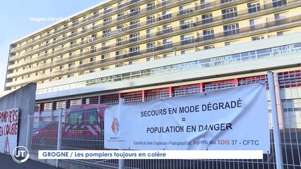 GROGNE Les pompiers toujours en colère