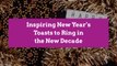 Inspiring New Year’s Toasts to Ring in the New Decade