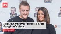 Rebekah Vardy Has A Baby