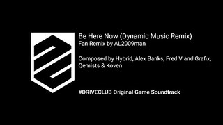 DRIVECLUB (OST) - Be Here Now but the Music is more Dynamic