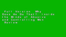 Full Version  Why Does He Do That?: Inside the Minds of Abusive and Controlling Men  Review