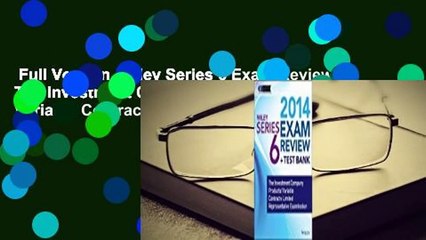 Full Version  Wiley Series 6 Exam Review: The Investment Company Products / Variable Contracts