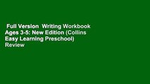 Full Version  Writing Workbook Ages 3-5: New Edition (Collins Easy Learning Preschool)  Review