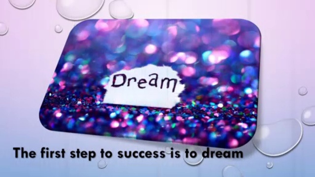 DREAM - THE FIRST STEP TO SUCCESS
