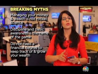 Breaking the myth: Managing your money & wealth is not rocket science