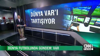 "VAR" dünyada tartışılıyor! VAR yenilenmeli mi?