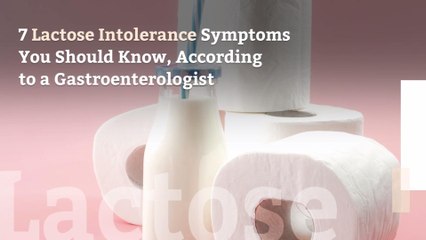 7 Lactose Intolerance Symptoms You Should Know, According to a Gastroenterologist