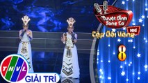 Tuyệt đỉnh song ca - Cặp đôi vàng nhí | Tập 8[1]: Lời ru âu lạc, Thủy thần, Thánh Gióng ra trận - Văn Minh, Ngọc Giàu