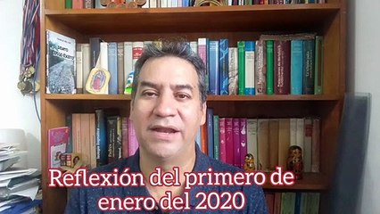 Reflexión del primero de enero del 2020