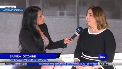 Entrevista a Samira Gozaine, Directora de Migración desde la Asamblea Nacional  - Nex Noticias