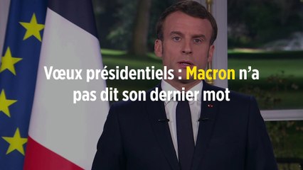 Vœux présidentiels : Macron n’a pas dit son dernier mot