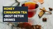 Health Benefits of Honey Cinnamon Tea-Belly Fat Burn Water -Best detox drinks