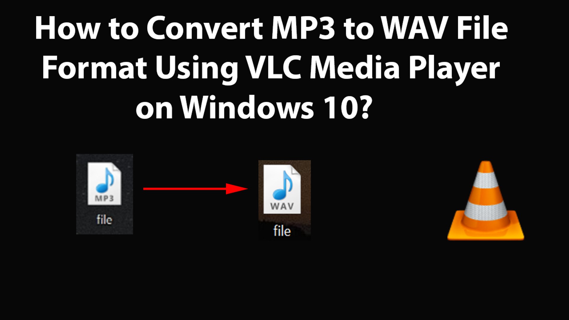 How to Convert MP3 to WAV File Format Using VLC Media Player on Windows 10?  - video Dailymotion
