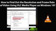 How to Find Out the Resolution and Frame Rate of a Video Using VLC Media Player on Windows 10?