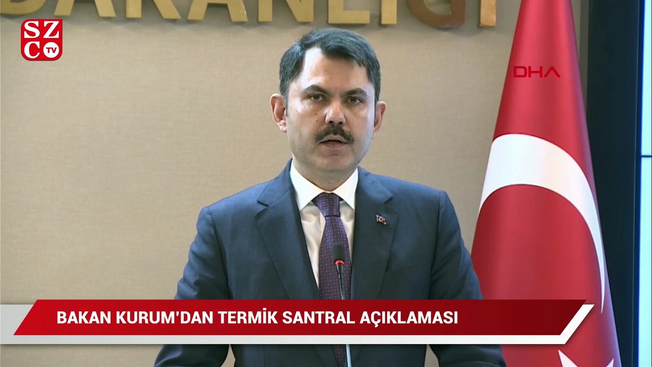 Bakan Kurum’dan termik santral açıklaması
