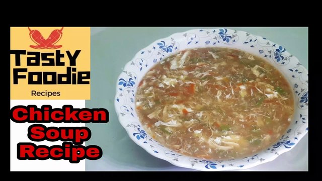 Restaurant Style Chicken Soup | Homemade Chicken Soup Recipe by Tasty Foodie