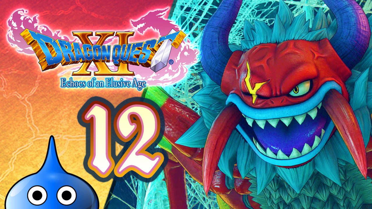 Dragon Quest XI- Echoes of an Elusive Age Walkthrough Part 12 (PS4) English - No Commentary