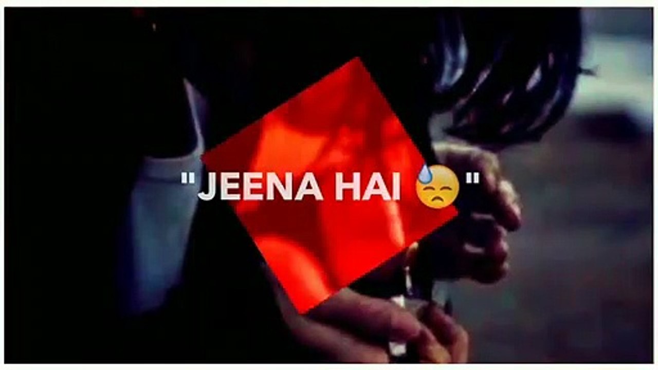 Sad_watsapp_status_%F0%9F%92%94____Muje_tukdo_mai_nhi_jeena_ha___