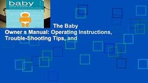 About For Books  The Baby Owner s Manual: Operating Instructions, Trouble-Shooting Tips, and