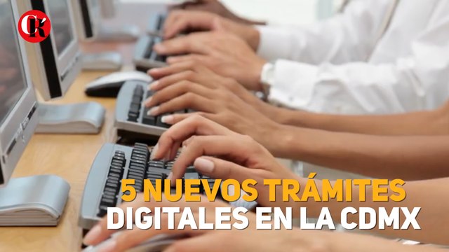 5 nuevos tramites en la CDMCX