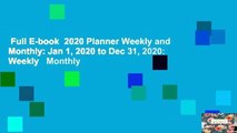 Full E-book  2020 Planner Weekly and Monthly: Jan 1, 2020 to Dec 31, 2020: Weekly   Monthly