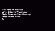 Full version  How We Love: Discover Your Love Style, Enhance Your Marriage  Best Sellers Rank : #2