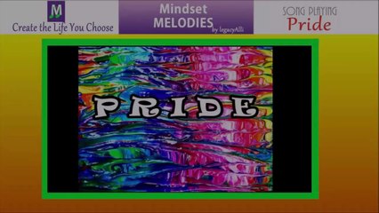 PRIDE - from legacyAlli of Mindset Melodies