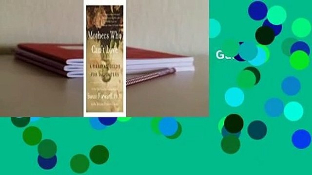 Mothers Who Can't Love: A Healing Guide for Daughters Best Sellers Rank : #5
