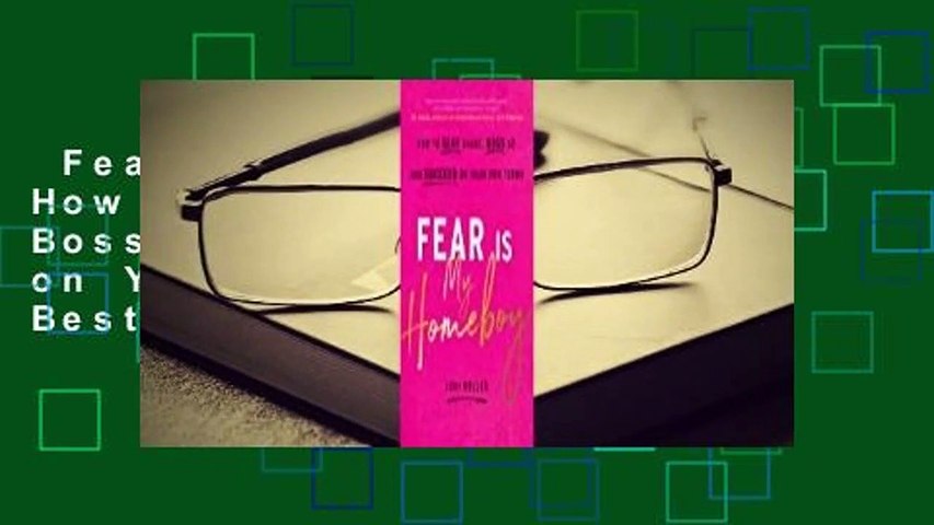 Fear Is My Homeboy: How to Slay Doubt, Boss Up, and Succeed on Your Own Terms  Best Sellers Rank