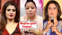 Raveena Tandon, Farah Khan, Bharti Singh APOLOGISES In Public, For Hurting Religious Sentiments