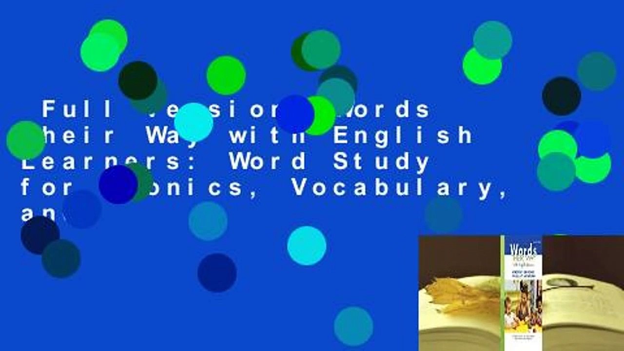 Full version  Words Their Way with English Learners: Word Study for Phonics, Vocabulary, and
