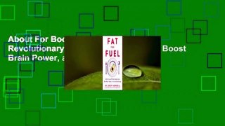 About For Books  Fat for Fuel: A Revolutionary Diet to Combat Cancer, Boost Brain Power, and