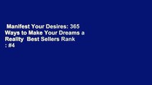 Manifest Your Desires: 365 Ways to Make Your Dreams a Reality  Best Sellers Rank : #4