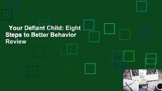 Your Defiant Child: Eight Steps to Better Behavior  Review