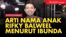 Rifky Balweel Resmi Jadi Ayah, Ini Arti Nama Anaknya
