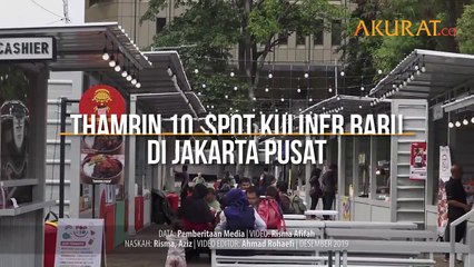 Thamrin 10, Spot Kuliner Baru di Jakarta Pusat