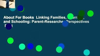 About For Books  Linking Families, Learning, and Schooling: Parent-Researcher Perspectives  Best