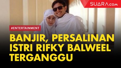 Persalinan Istri Rifky Balweel Agak Terganggu Gara-gara Banjir