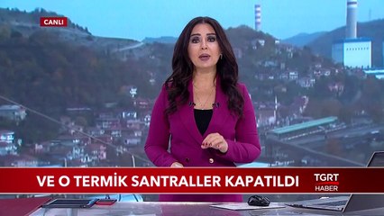 Filtre Taktırmayan Termik Santraller Kapatıldı