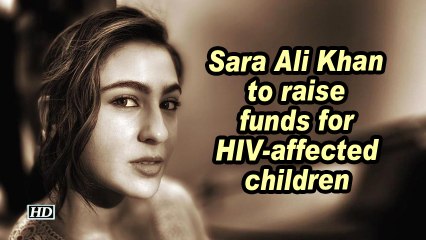 Sara Ali Khan to raise funds for HIV-affected children